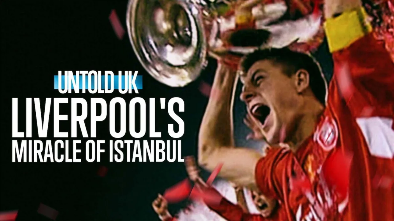 Perde Arkası - Birleşik Krallık: Liverpool'un İstanbul Mucizesi İndir - görsel 4