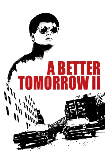 A Better Tomorrow II İndir posteri