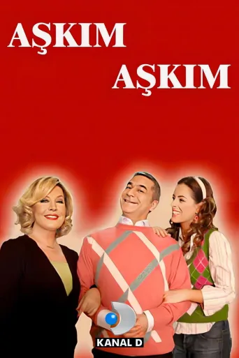 Aşkım Aşkım 720p İndir posteri