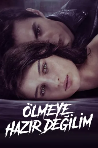 Ölmeye Hazır Değilim İndir