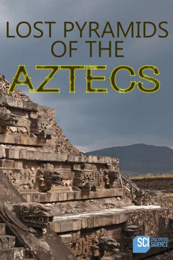 Lost Pyramids of the Aztecs 1080p İndir posteri