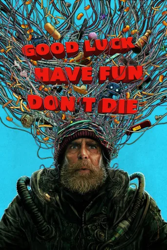 Good Luck, Have Fun, Don't Die İndir
