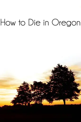 How to Die in Oregon posteri
