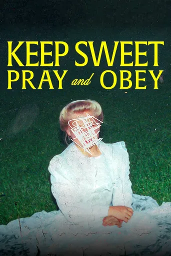 Keep Sweet: Pray and Obey İndir