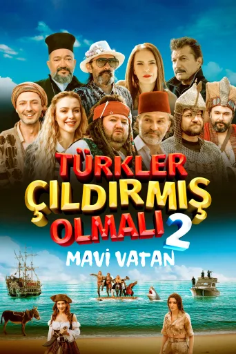 Türkler Çıldırmış Olmalı 2: Mavi Vatan İndir posteri