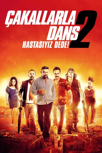 Çakallarla Dans 2: Hastasıyız Dede! İndir posteri