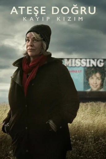 Ateşe Doğru: Kayıp Kızım 1080p İndir posteri