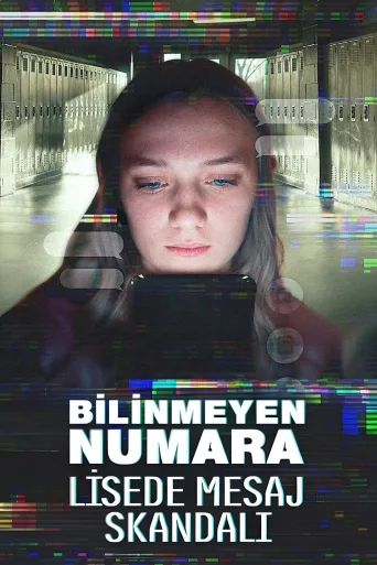 Bilinmeyen Numara: Lisede Mesaj Skandalı İndir