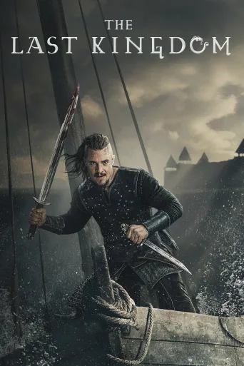 Son Krallık (The Last Kingdom) posteri