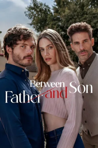 Between Father and Son 1080p Altyazılı İndir posteri