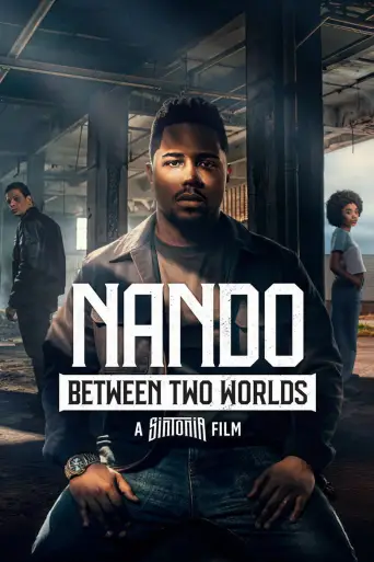 Nando Entre Dois Mundos: Um Filme Sintonia posteri
