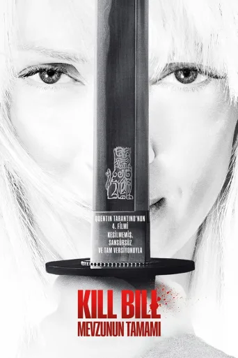 Kill Bill: Mevzunun Tamamı İndir posteri