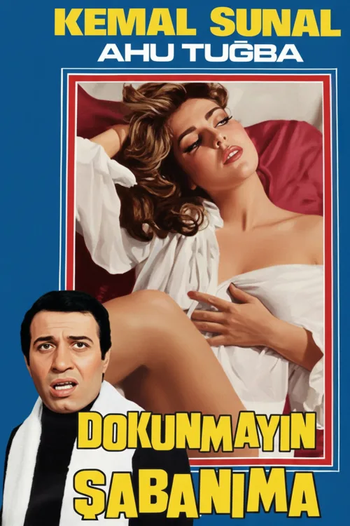 Dokunmayın Şabanıma İndir posteri