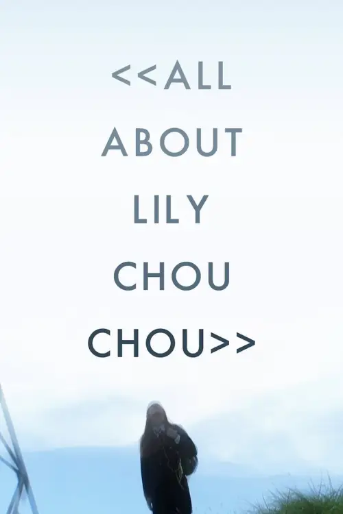 All About Lily Chou-Chou posteri