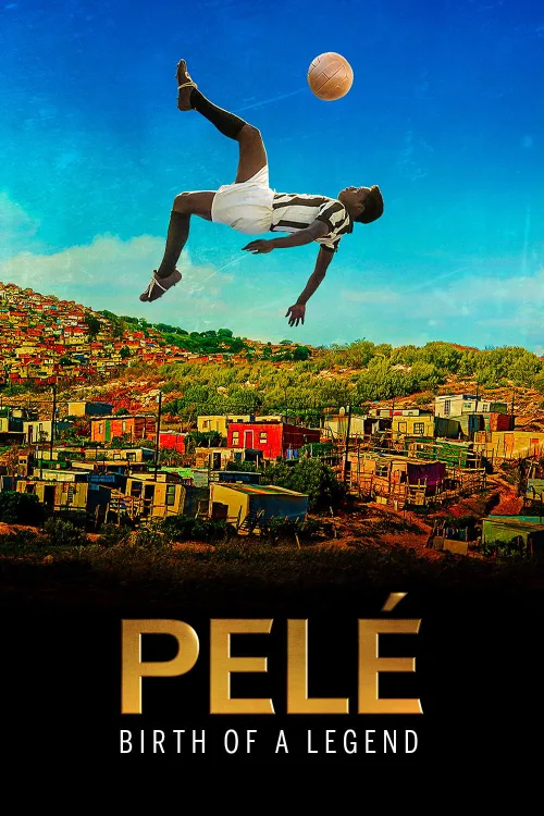 Pele: Bir Efsanenin Doğuşu İndir posteri