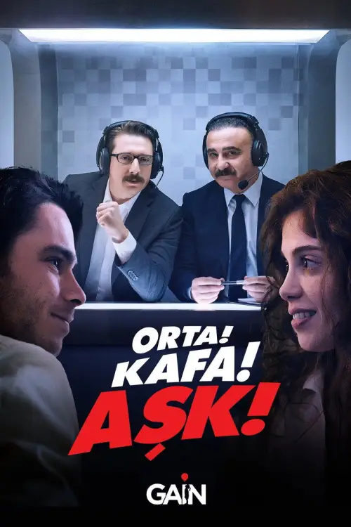 Orta! Kafa! Aşk! posteri