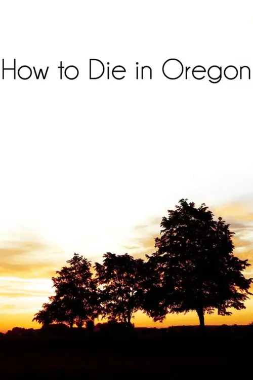 How to Die in Oregon posteri