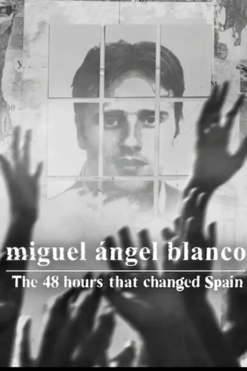 Miguel Ángel Blanco: Las 48 horas que lo cambiaron todo posteri