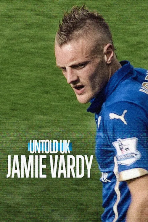 Perde Arkası - Birleşik Krallık: Jamie Vardy İndir posteri