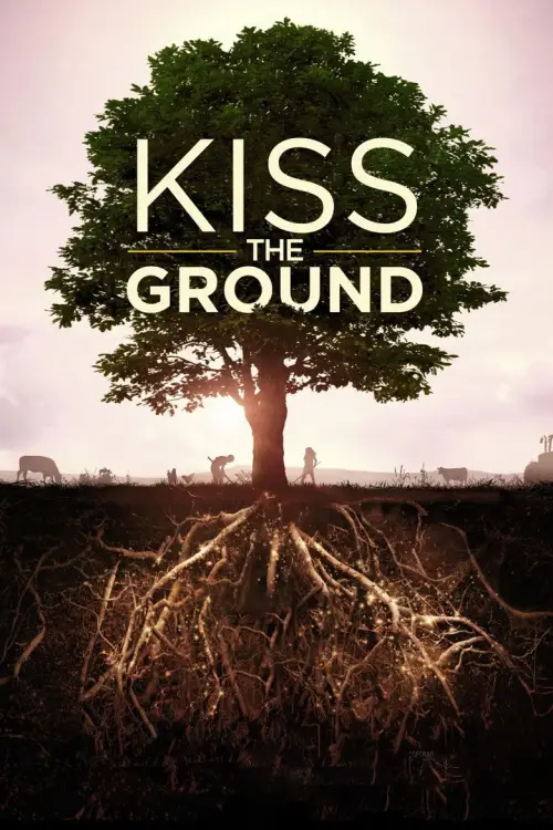 Kiss the Ground: Onarıcı Tarım posteri