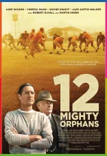 12 Mighty Orphans İndir