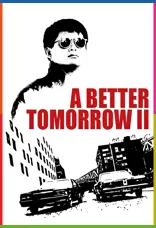 A Better Tomorrow II İndir