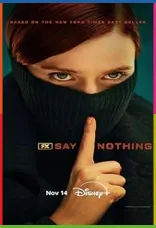 Say Nothing 1080p İndir