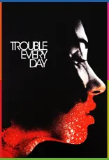 Trouble Every Day İndir